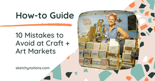 How-to Guide: 10 Mistakes to Avoid at Craft Markets