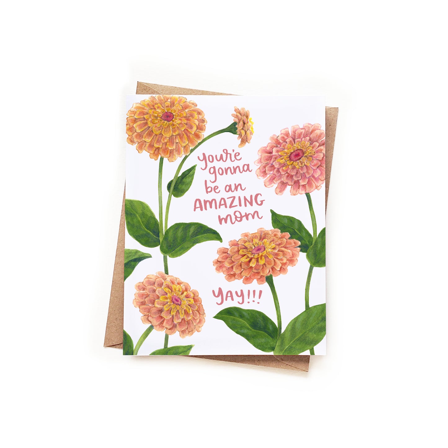 You're Gonna Be An Amazing Mom Zinnia Card